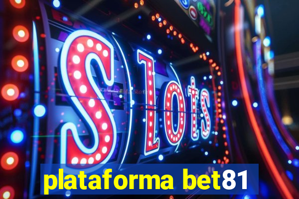 plataforma bet81